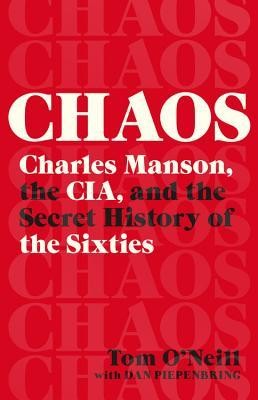 Cover of CHAOS: Charles Manson, the CIA, and the Secret History of the Sixties